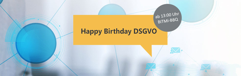 Happy Birthday DSGVO und BITMi-BBQ in Erfurt