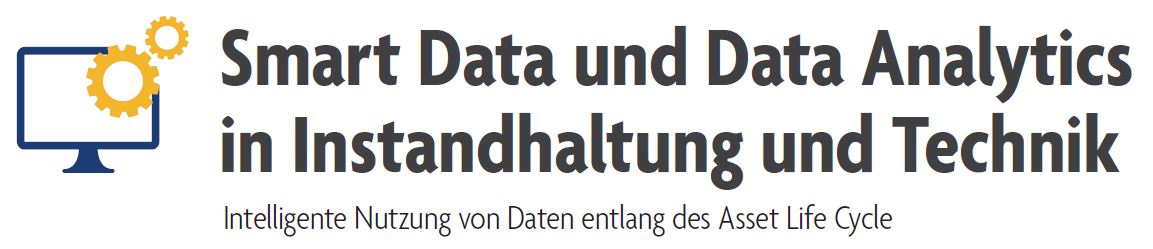 2. Fachforum Smart Data und Data Analytics in Instandhaltung und Technik