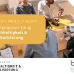 Fachgruppensitzung Nachhaltigkeit und Digitalisierung