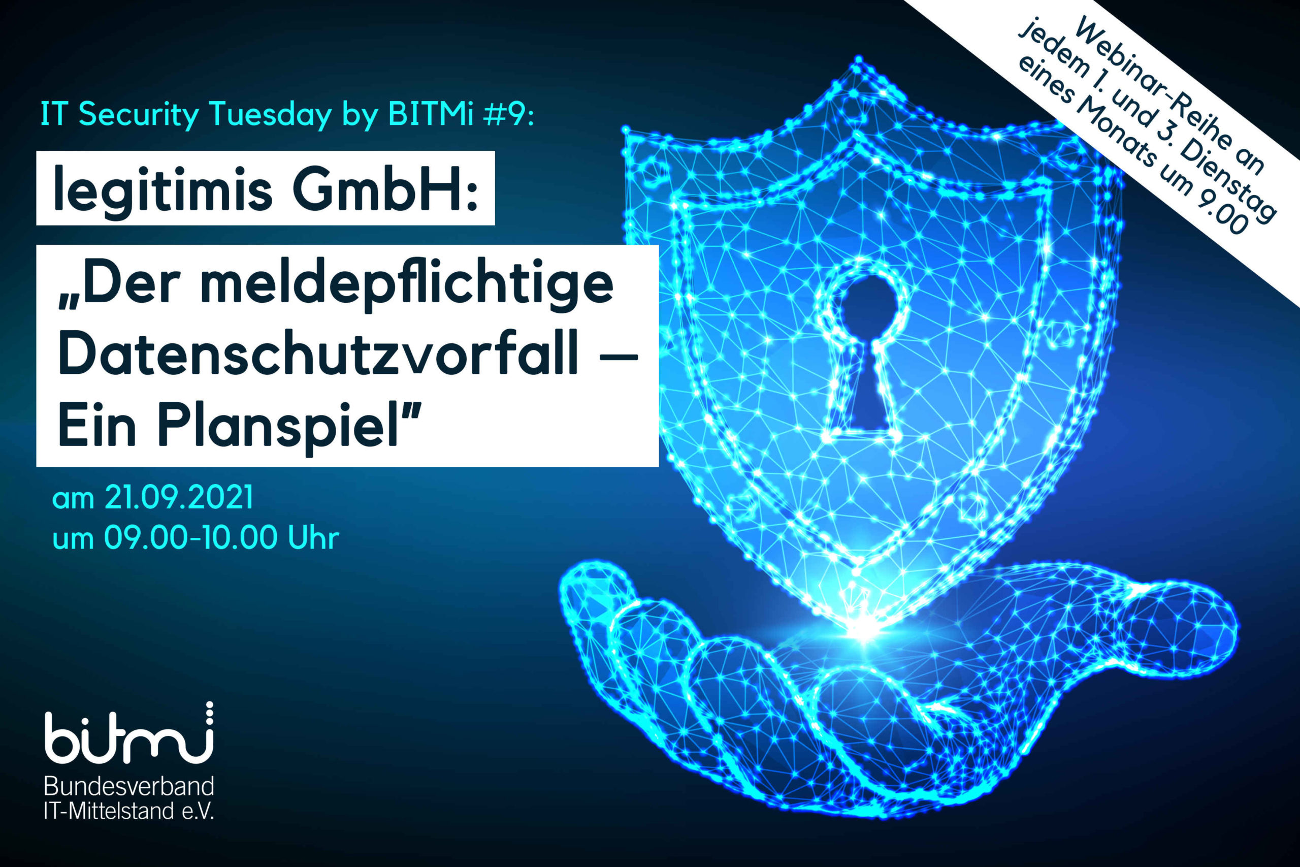 IT-Security Tuesday mit BITMi Mitglied legitimis GmbH: "Der meldepflichtige Datenschutzvorfall ─ Ein Planspiel"