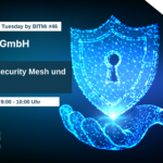 CyberSecurity Mesh und mehr