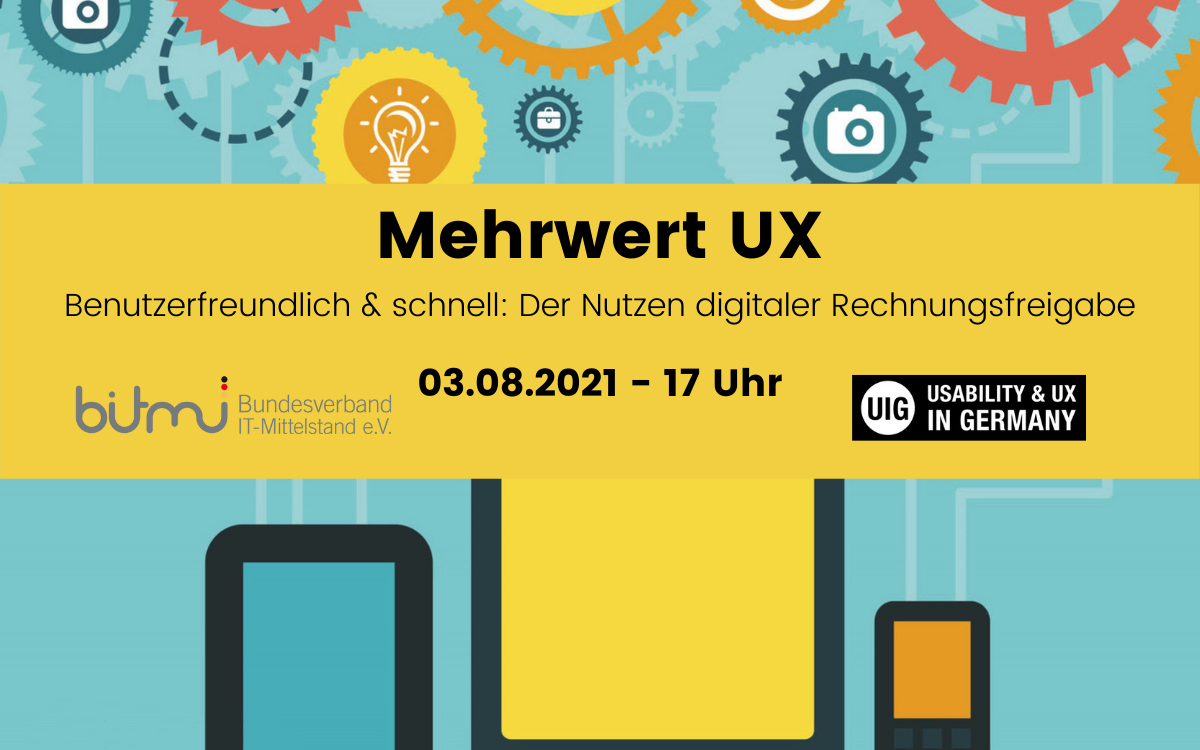 UIG und BITMi: Mehrwert UX ─ eine Reise zu erfolgreichen Use Cases im Mittelstand #2: "Benutzerfreundlich & schnell: Der Nutzen digitaler Rechnungsfreigabe"