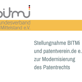 Stellungnahme BITMi und patentverein zur Modernisierung des Patentrechts