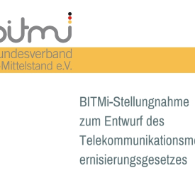 BITMi-Stellungnahme zum Entwurf des Telekommunikationsmodernisierungsgesetzes