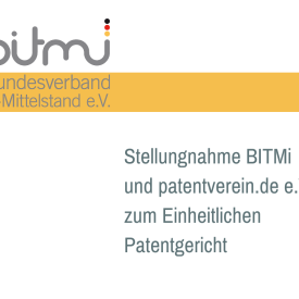 Gemeinsame Stellungnahme Bundesverband IT-Mittelstand e.V. und patentverein.de e.V. zum Einheitlichen Patentgericht