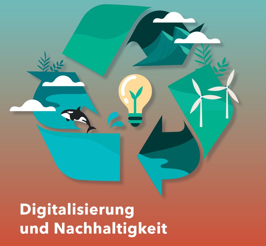 Digitalisierung und Nachhaltigkeit