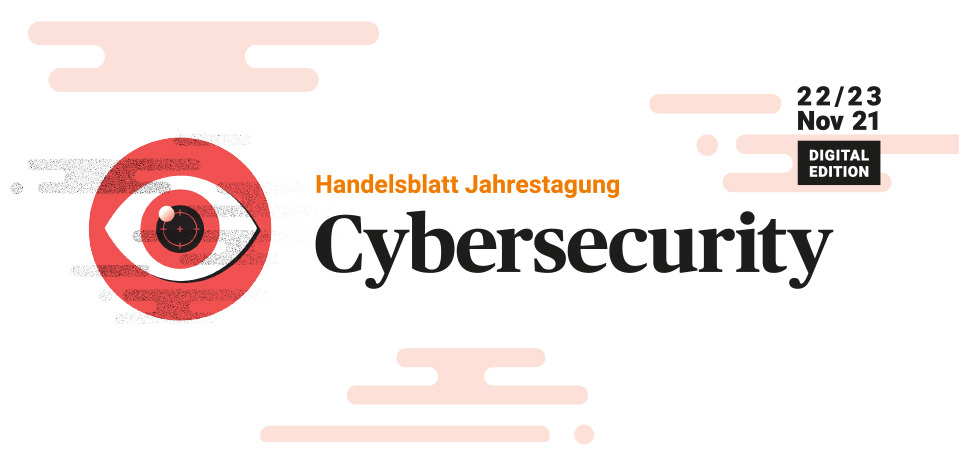Handelsblatt Jahrestagung Cybersecurity 2021